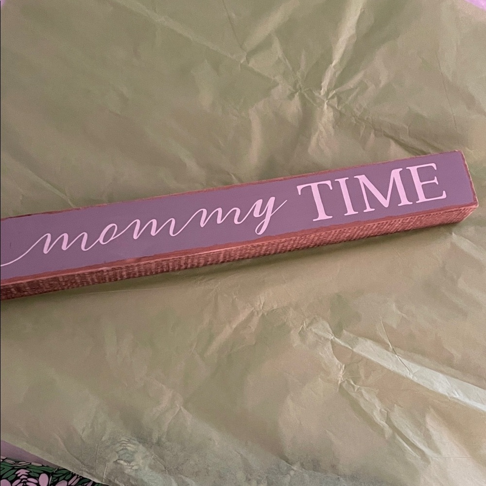 Mommy Time Wooden Sign